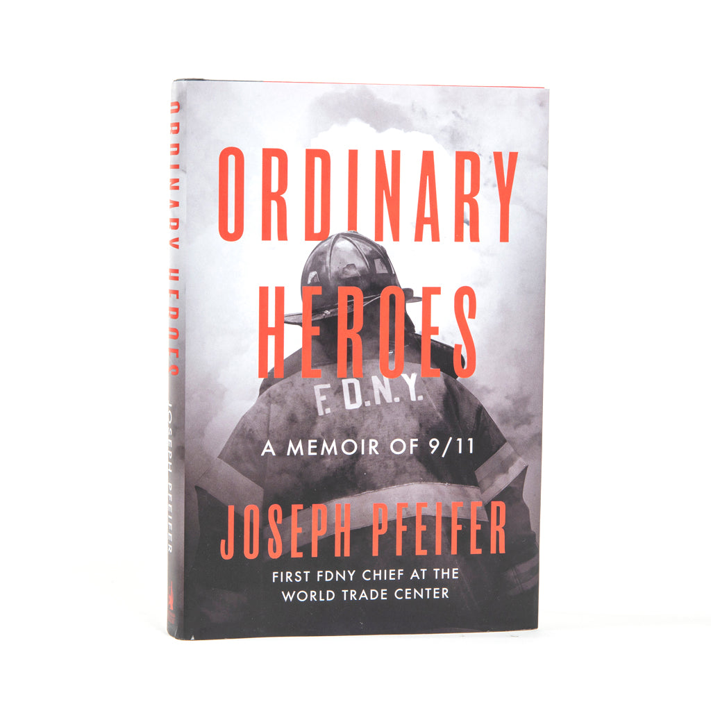 A book cover for 'Ordinary Heroes' featuring a black and white image of a firefighter with the title and author's name, Joseph Pfeifer.