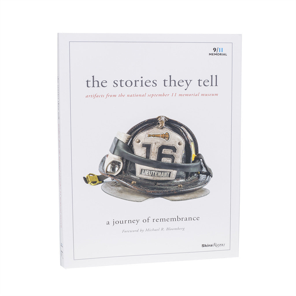 The Stories They Tell: Artifacts from the National September 11 Memorial Museum